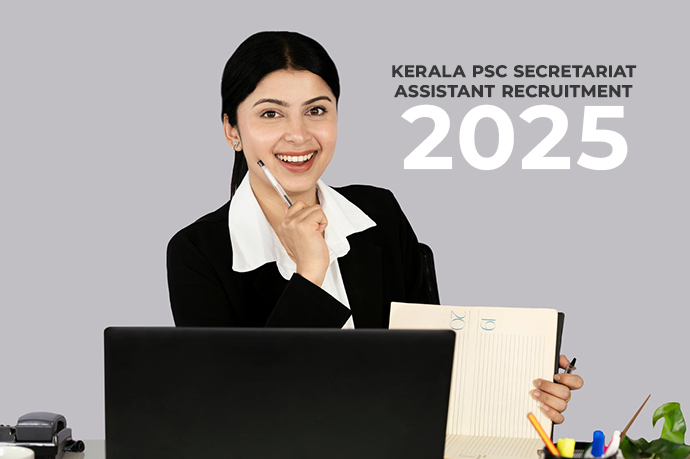 Kerala PSC Secretariat Assistant Recruitment 2025: Key Details