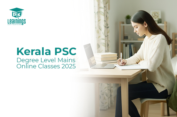 Kerala PSC Degree Level Mains Online Classes 2025 – PK Learning