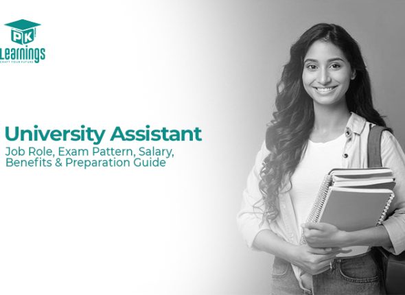 University Assistant – Job Role, Exam Pattern, Salary, Benefits & Preparation Guide