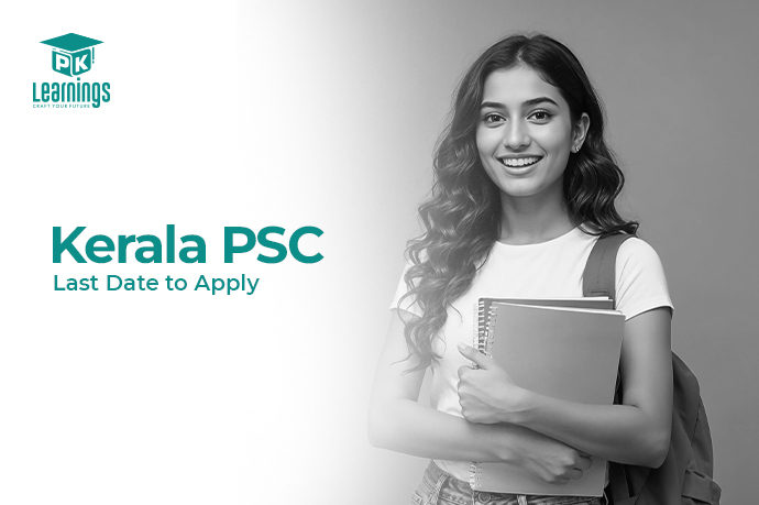 Kerala PSC Last Date to Apply – PK Learning
