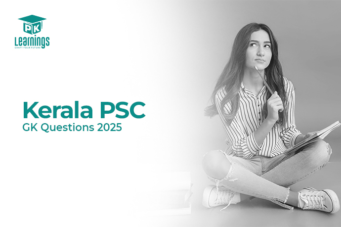 Kerala PSC GK Questions 2025 – PK Learning