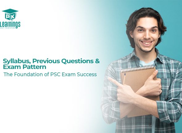 Syllabus, Previous Questions & Exam Pattern: The Foundation of PSC Exam Success