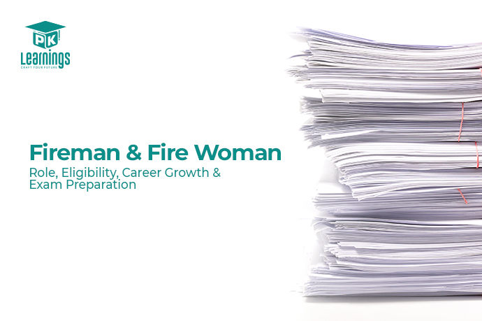 Fireman and Fire Woman – Role, Eligibility, Career Growth & Exam Preparation