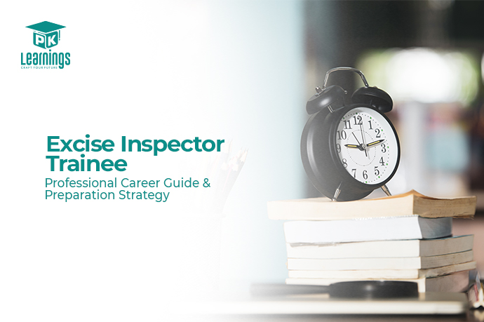 Excise Inspector Trainee – Professional Career Guide & Preparation Strategy