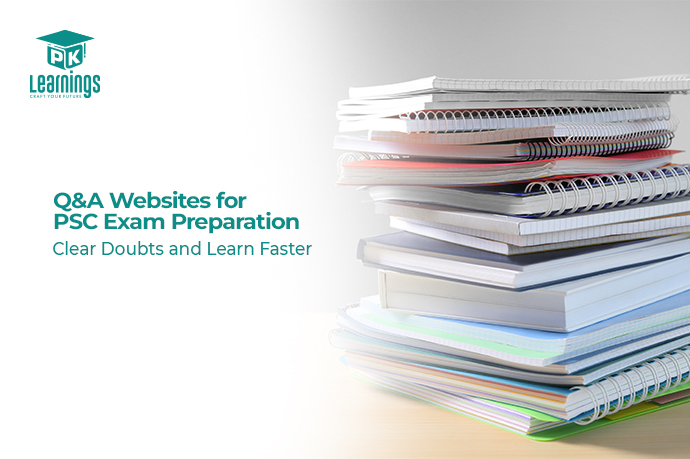 Q&A Websites for PSC Exam Preparation: Clear Doubts and Learn Faster