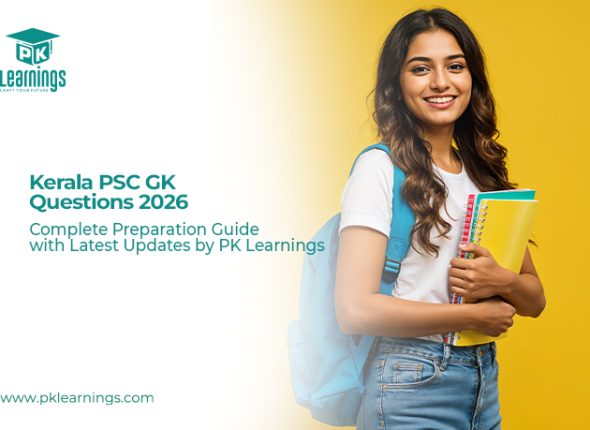 Kerala PSC GK Questions 2026 – Complete Preparation Guide | PK Learnings