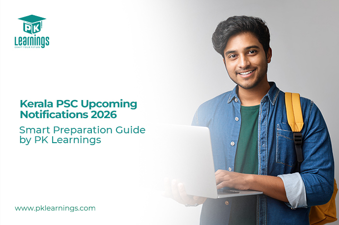Kerala PSC Upcoming Notifications 2026 – Exam List & Preparation Guide | PK Learnings