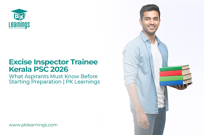 Excise Inspector Trainee Kerala PSC 2026 Notification & Preparation Guide | PK Learnings