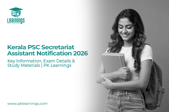 Kerala PSC Secretariat Assistant Notification 2026 – Exam & Study Guide | PK Learnings