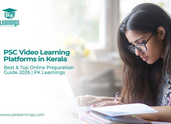PSC Video Learning Platforms in Kerala 2026 | Best Online PSC Coaching – PK Learnings