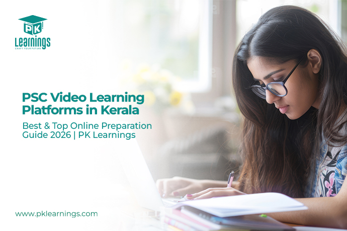 PSC Video Learning Platforms in Kerala 2026 | Best Online PSC Coaching – PK Learnings