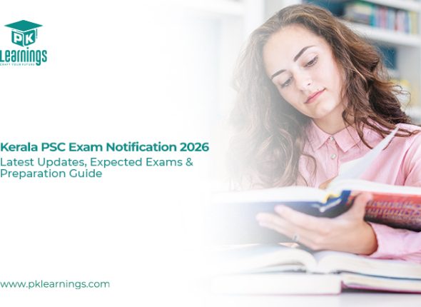 Kerala PSC Exam Notification 2026 – Latest Updates & Expected Exams | PK Learnings