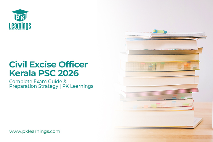 Civil Excise Officer Kerala PSC 2026 – Complete Exam Guide & Preparation Strategy | PK Learnings
