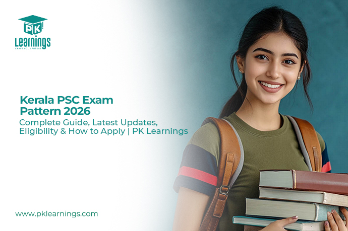 Kerala PSC Exam Pattern 2026 – Latest Updates & How to Apply | PK Learnings