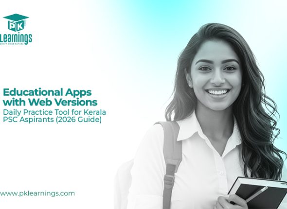 Educational Apps with Web Versions for Kerala PSC Preparation (2026 Guide) | PK Learnings