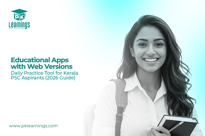 Educational Apps with Web Versions for Kerala PSC Preparation (2026 Guide) | PK Learnings