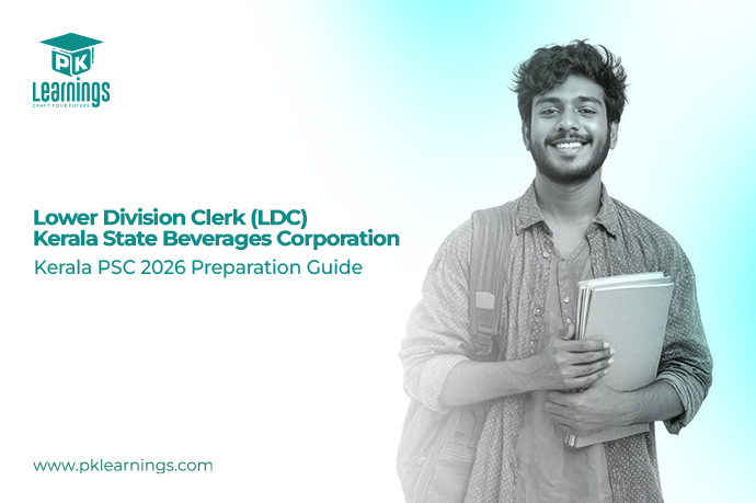 Lower Division Clerk (LDC) Kerala State Beverages Corporation 2026 – Exam Pattern & Preparation Guide | PK Learnings