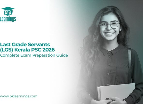 Last Grade Servants (LGS) Kerala PSC 2026 – Exam Pattern & Preparation Guide | PK Learnings