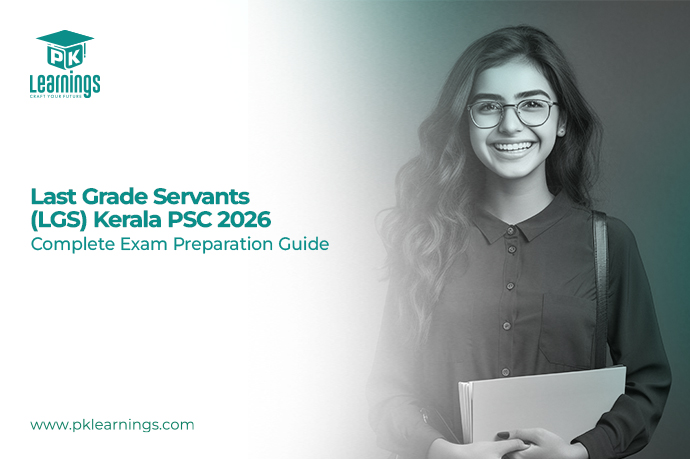 Last Grade Servants (LGS) Kerala PSC 2026 – Exam Pattern & Preparation Guide | PK Learnings