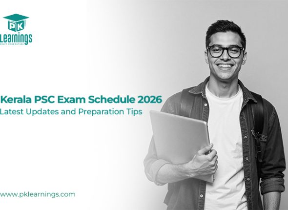 Kerala PSC Exam Schedule 2026 – Latest Dates, Notifications & Preparation Tips | PK Learnings