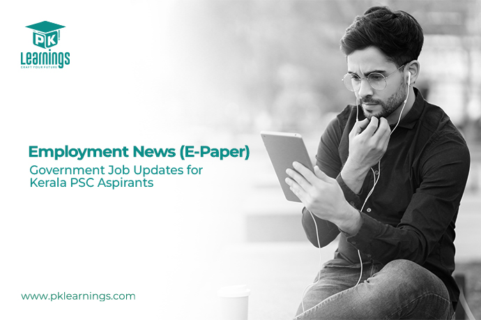 Employment News E-Paper – Government Job Updates for Kerala PSC Aspirants (2026) | PK Learnings