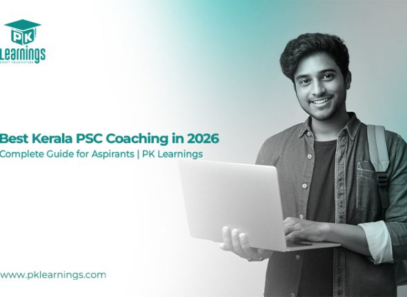Best PSC Coaching Institute in Kerala 2026 | Top PSC Coaching – PK Learnings
