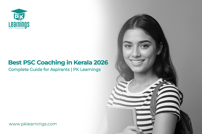 Best PSC Coaching in Kerala 2026 | Top Online PSC Coaching – PK Learnings