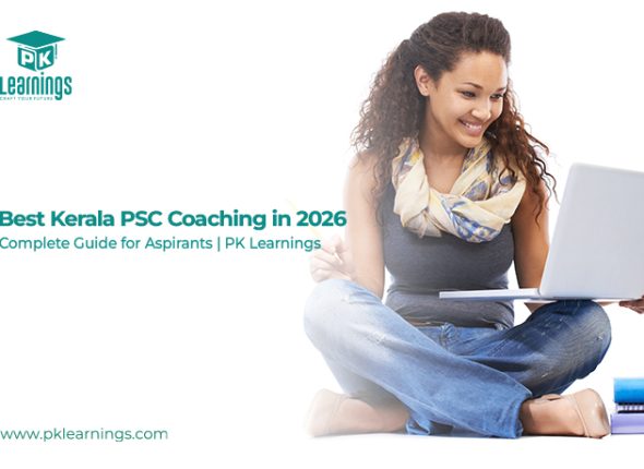 Best PSC Coaching Centre in Kerala 2026 | Top PSC Coaching – PK Learnings