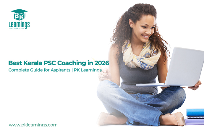 Best PSC Coaching Centre in Kerala 2026 | Top PSC Coaching – PK Learnings