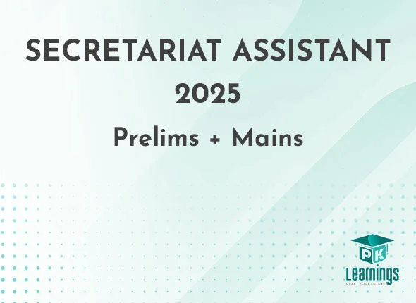 Secretariat Assistant 2025 Prelims + Mains