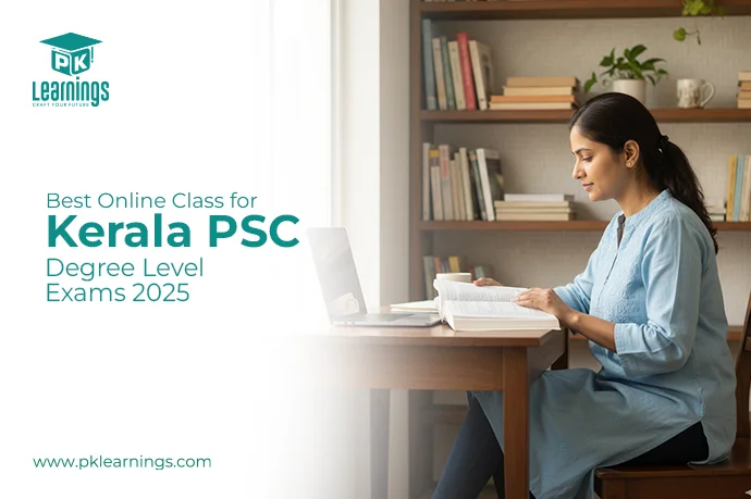 Best Online Class for Kerala PSC Degree Level Exams 2025 – PK Learning