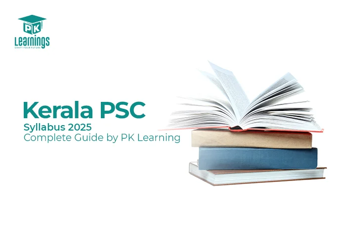 Kerala PSC Syllabus 2025 – Complete Guide by PK Learning