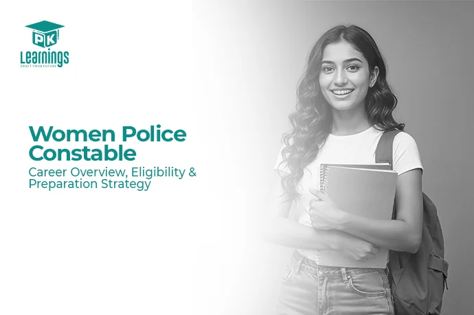 Women Police Constable – Career Overview, Eligibility & Preparation Strategy