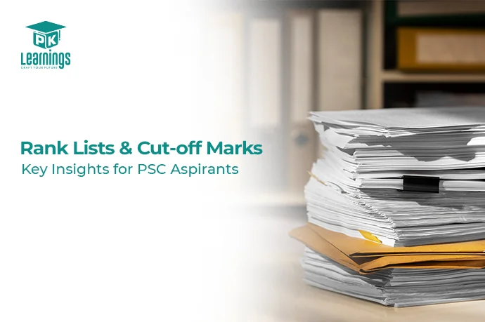 Rank Lists & Cut-off Marks: Key Insights for PSC Aspirants