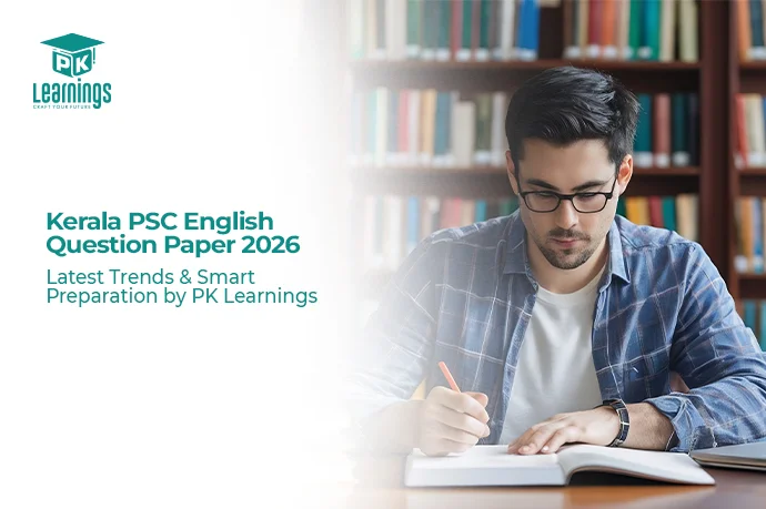 Kerala PSC English Question Paper 2026: Latest Trends & Smart Preparation by PK Learnings
