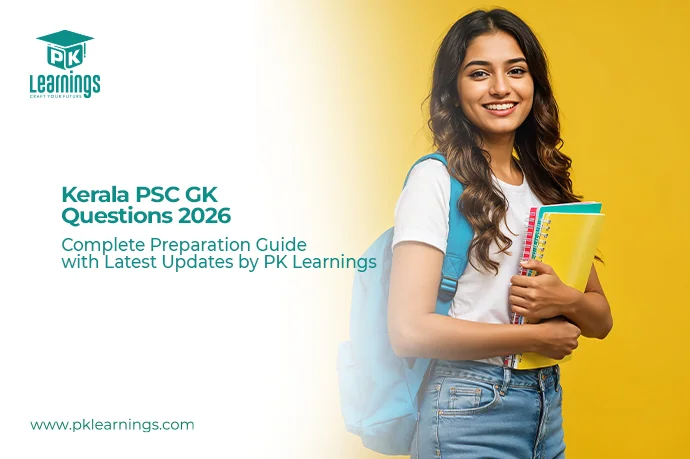 Kerala PSC GK Questions 2026 – Complete Preparation Guide | PK Learnings