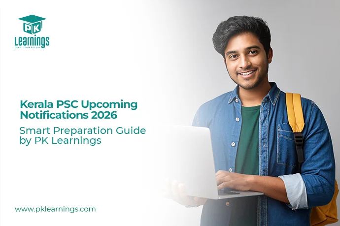 Kerala PSC Upcoming Notifications 2026 – Exam List & Preparation Guide | PK Learnings