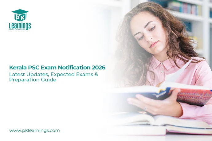 Kerala PSC Exam Notification 2026 – Latest Updates & Expected Exams | PK Learnings