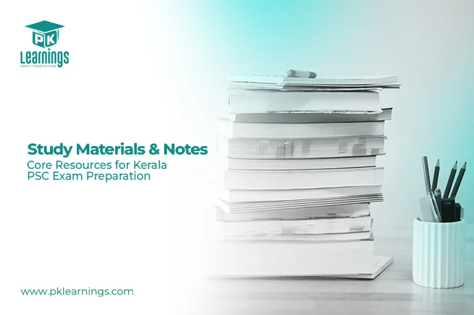 Kerala PSC Study Materials & Notes – Complete Preparation Guide 2026 | PK Learnings