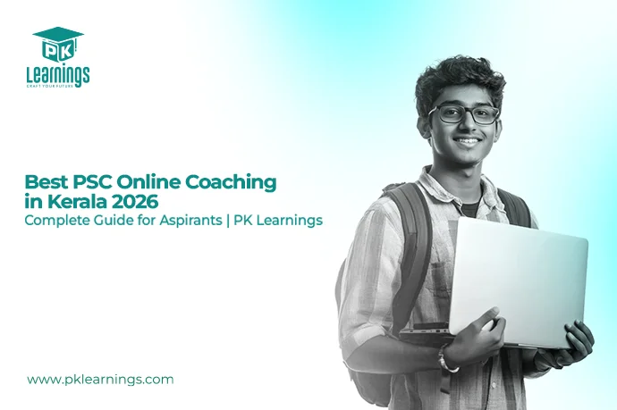 Best PSC Online Coaching Kerala 2026 | Top PSC Classes – PK Learnings