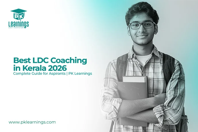 Best LDC Coaching in Kerala 2026 – Complete Guide for Aspirants | PK Learnings