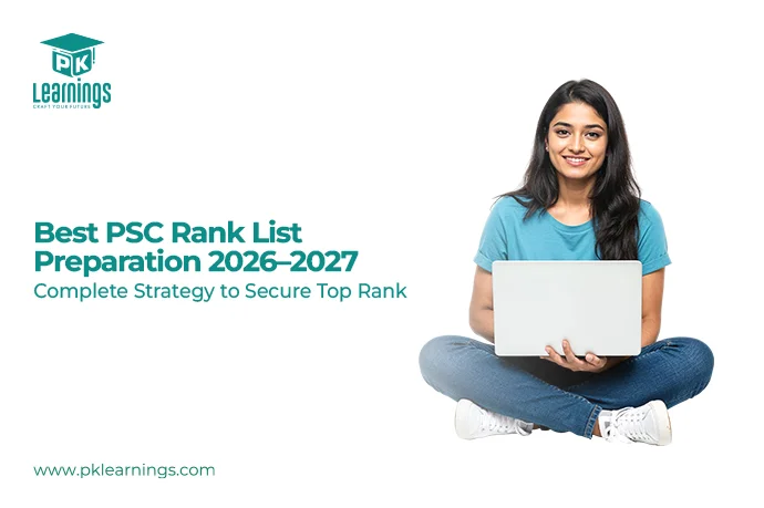 Best PSC Rank List Preparation 2026–2027 | PK Learnings