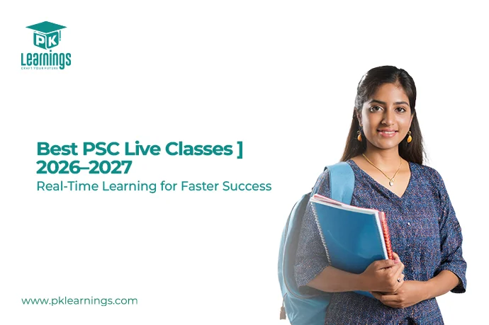 Best PSC Live Classes 2026–2027 | Kerala PSC Coaching by PK Learnings
